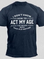 ACT MY AGE Letter Print Casual T-Shirt Wholesale