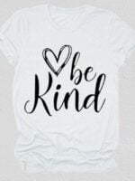 Be Kind Heart Print Short Sleeve T-Shirt