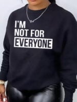 IM NOT FOR EVERYONE Letter Print Top