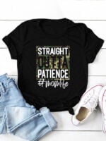 STRAIGHT OUTTA PATIENCE print T-shirt