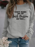 Wholesale DON'T MAKE Letter Print Thin Sweatshirt