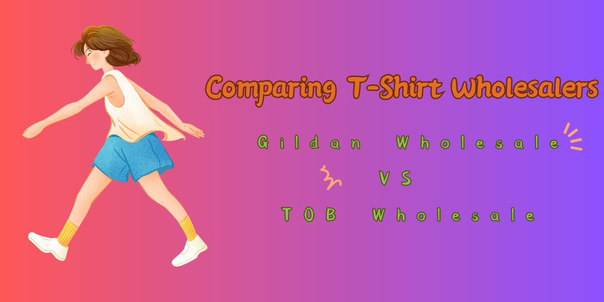 Comparing T-Shirt Wholesalers Gildan Wholesale VS TOB Wholesale