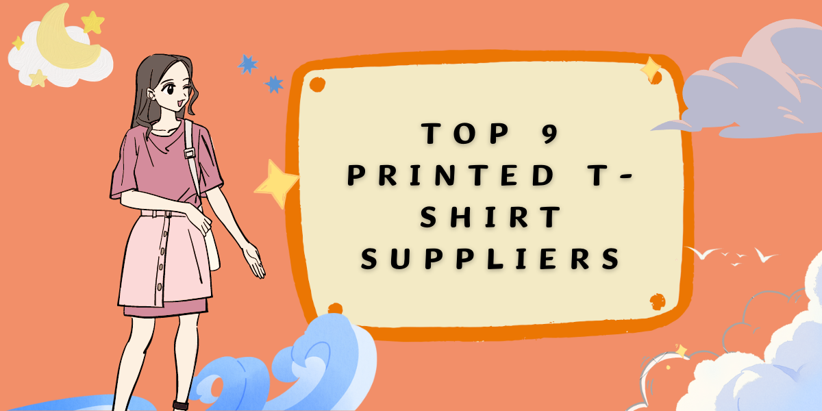 Top 9 Printed T-Shirt Suppliers