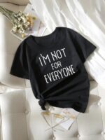 Wholesale I'M NOT FOR EVERYONE Print Short Sleeve T-shirt