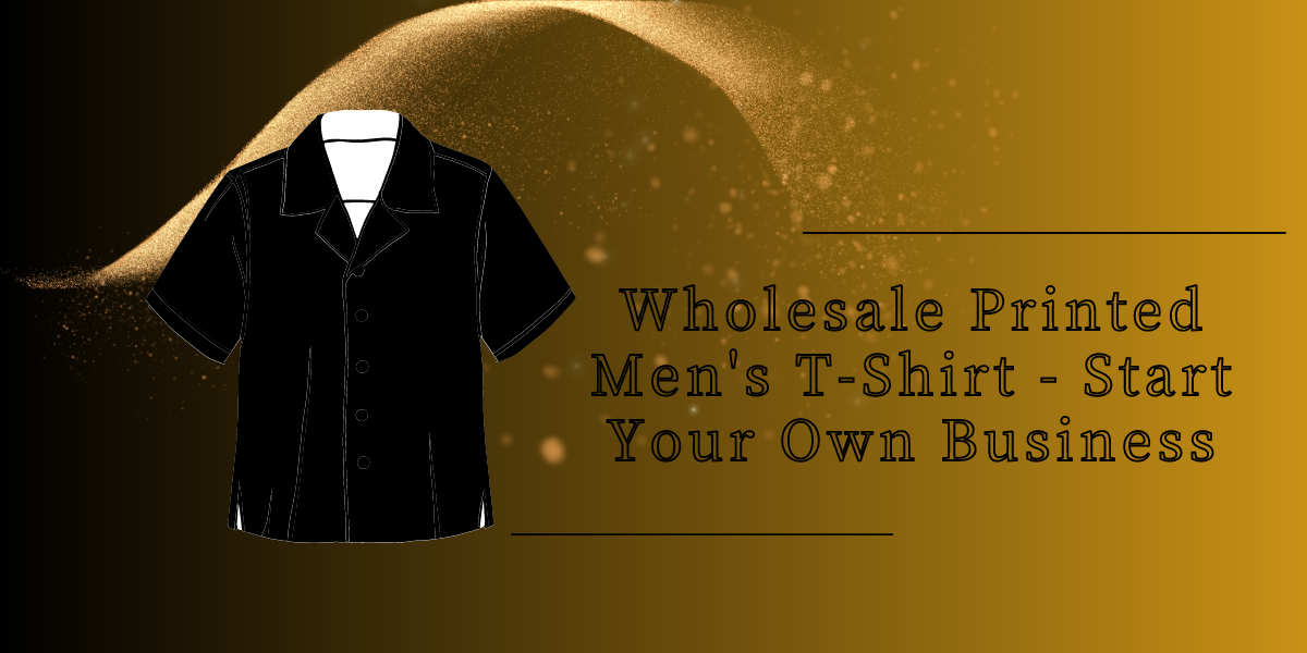 Wholesale Printed Men's T-Shirt - Start Your Own Business